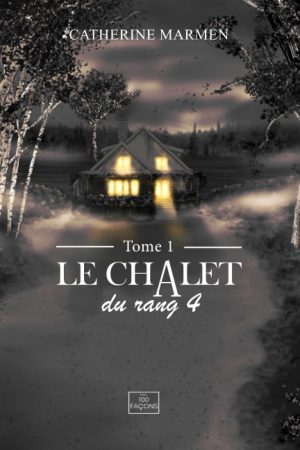 Le chalet du rang 4 (tome 1)