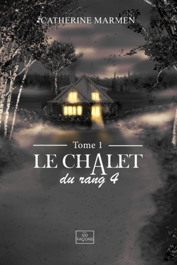 Le chalet du rang 4 (tome 1)