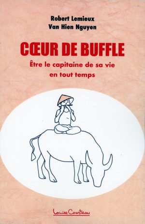 Cœur de Buffle Être le capitaine de sa vie en tout temps