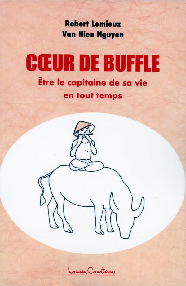 Cœur de Buffle Être le capitaine de sa vie en tout temps