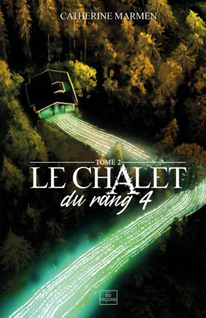 Le chalet du rang 4 (tome 2)
