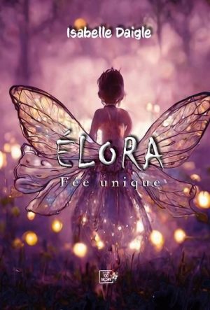 Élora, Fée unique - tome 2