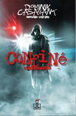 Confiné, La mutation Tome 1 (jeunesse 14-17 ans)