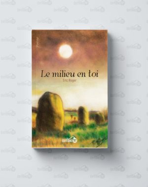 Le milieu en toi