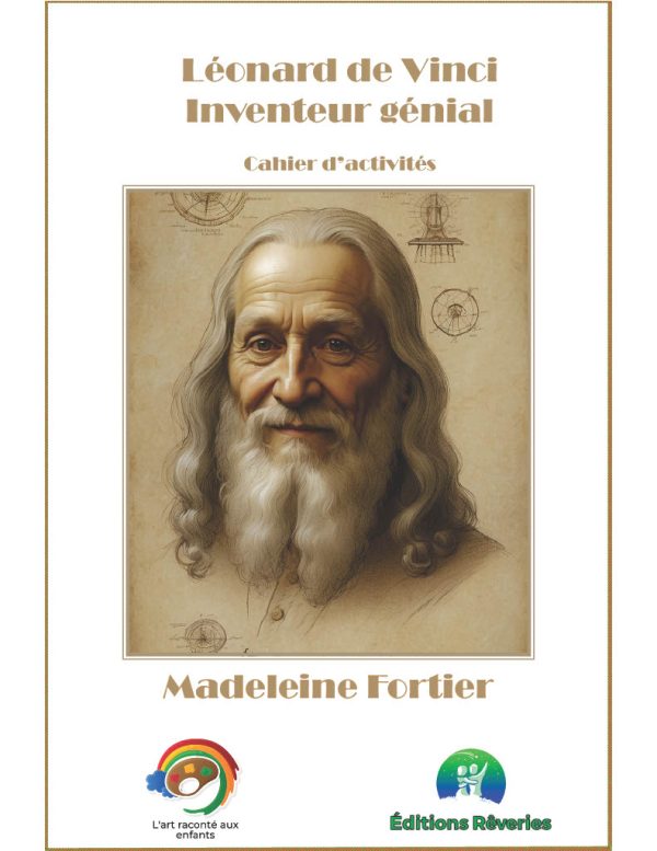 Léonard de Vinci, inventeur génial Cahier d'activités