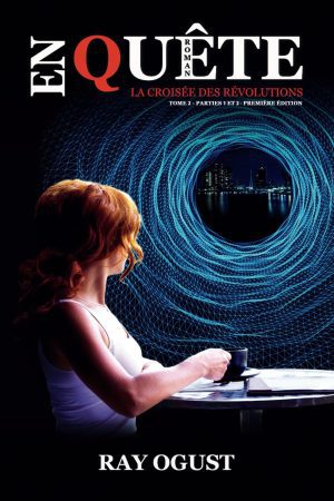 ENQUÊTE, La croisée des révolutions  Tomes 2,1 et 2,2
