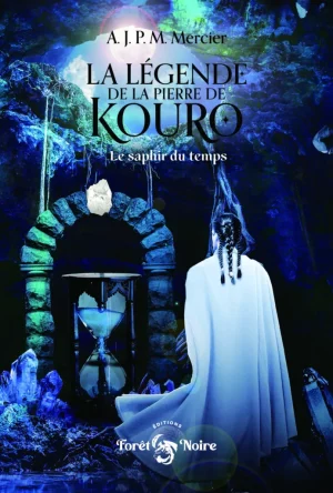 La légende de la Pierre de Kouro Le saphir du temps