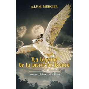 La légende de la pierre de Kouro : La conquête de l’émeraude d’Elbora
