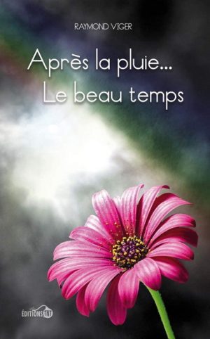 Après la pluie... le beau temps.