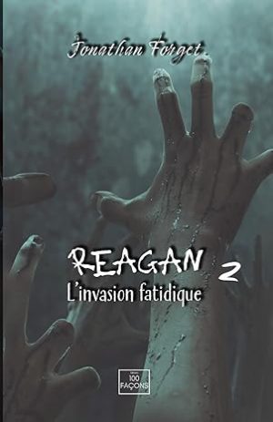 Reagan, Tome 2 L’invasion fatidique