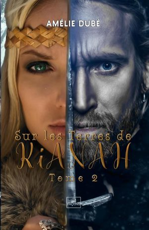 Sur les terres de Kianah (tome 2) Le voyage