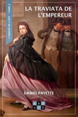 L'amour de l'art, 2 T.2 La Traviata de l’empereur