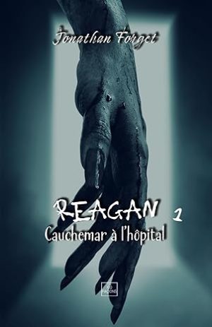 Reagan, Tome 1 Cauchemar à l'hôpital