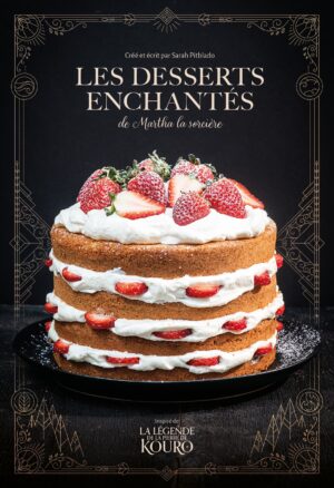Les desserts enchantés de Martha la sorcière