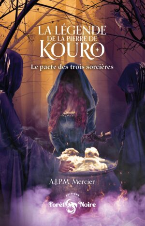 La légende de la pierre de Kouro Tome 3 Le pacte des trois sorcières