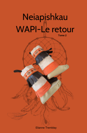 Neiapishkau WAPI- Le retour